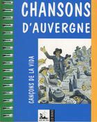 Couverture du livre « Chansons d'auvergne, cancons de la vida » de Huguet Rocher Bruel aux éditions Ostal Del Libre