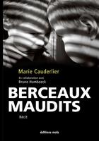 Couverture du livre « Berceaux maudits » de Marie Cauderlier aux éditions Mols