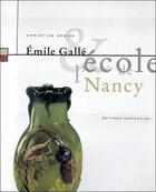 Couverture du livre « Emile galle et l'ecole de nancy » de Christian Debize aux éditions Serpenoise