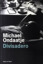 Couverture du livre « Divisadero » de Michael Ondaatje aux éditions Editions De L'olivier