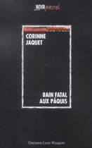 Couverture du livre « Bain fatal aux paquis » de Corinne Jaquet aux éditions Luce Wilquin