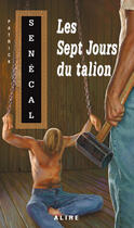 Couverture du livre « Les sept jours du talion » de Patrick Senecal aux éditions Alire