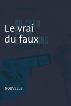 Couverture du livre « Du cyan plein les mains ; le vrai du faux » de Andre Marois aux éditions La Courte Echelle