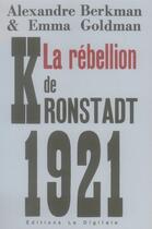 Couverture du livre « La rébellion de Kronstadt 1921 » de Berkman / Goldman aux éditions La Digitale