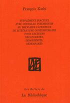 Couverture du livre « Supplement inactuel avec codicille intempestif au... » de Francois Kasbi aux éditions La Bibliotheque