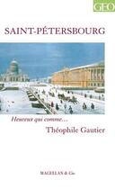 Couverture du livre « Saint-Pétersbourg » de Theophile Gautier aux éditions Magellan & Cie