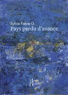 Couverture du livre « Pays perdu d'avance » de Sylvie Fabre G. aux éditions L'herbe Qui Tremble