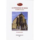 Couverture du livre « La synagogue de Sedan : de 1880 à nos jours » de Séverine Bloch aux éditions Acsireims