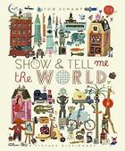 Couverture du livre « Show & tell me the world /anglais » de Tom Schamp aux éditions Dgv