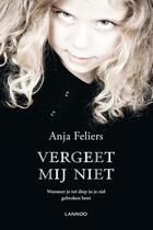 Couverture du livre « Vergeet mij niet » de Anja Feliers aux éditions Terra - Lannoo, Uitgeverij