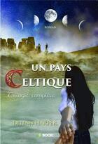 Couverture du livre « Un pays celtique » de Delenn Harper aux éditions Bookelis