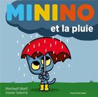 Couverture du livre « Minino et la pluie » de Xavier Salomo et Meritxell Marti aux éditions Bayard Jeunesse