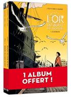 Couverture du livre « L'or du bout du monde : Tomes 1 et 2 » de Jerome Felix et Philippe Esnos et Xavier Delaporte aux éditions Bamboo