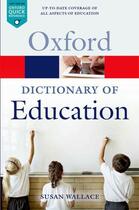 Couverture du livre « A Dictionary of Education » de Wallace Susan aux éditions Oup Oxford
