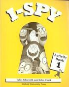 Couverture du livre « I-spy 1: activity book » de Ashworth Clark aux éditions Oxford Up Education