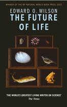 Couverture du livre « The Future of Life » de Edward O. Wilson aux éditions Abacus