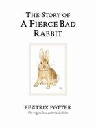 Couverture du livre « The Story Of A Fierce Bad Rabbit » de Beatrix Potter aux éditions Warne Frederick