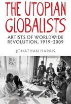 Couverture du livre « The Utopian Globalists » de Jonathan Harris aux éditions Wiley-blackwell
