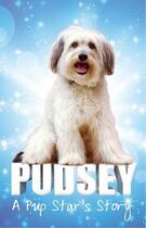 Couverture du livre « Pudsey: A Pup Star's Story » de Pudsey Janet aux éditions Little Brown Book Group Digital