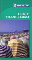 Couverture du livre « Le guide vert ; french atlantic coast » de Collectif Michelin aux éditions Michelin