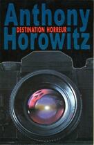 Couverture du livre « Destination horreur » de Horowitz-A aux éditions Hachette Romans