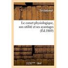 Couverture du livre « Le corset physiologique, son utilite et ses avantages » de Torcheboeuf aux éditions Hachette Bnf