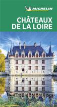 Couverture du livre « Le guide vert ; châteaux de la Loire » de Collectif Michelin aux éditions Michelin