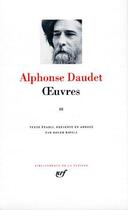 Couverture du livre « Oeuvres Tome 3 » de Alphonse Daudet aux éditions Gallimard