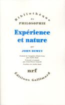 Couverture du livre « Expérience et nature » de John Dewey aux éditions Gallimard