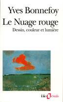 Couverture du livre « Le Nuage rouge » de Yves Bonnefoy aux éditions Folio