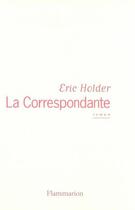 Couverture du livre « La correspondante » de Eric Holder aux éditions Flammarion