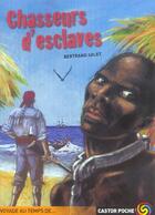 Couverture du livre « Chasseurs d'esclaves » de Bertrand Solet aux éditions Pere Castor