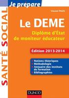 Couverture du livre « Je prépare ; Je prépare le DEME ; diplôme d'État de moniteur éducateur (édition 2013/2014) » de Vincent Pagès aux éditions Dunod