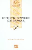 Couverture du livre « Le droit du commerce electronique » de Xavier Linant De Bellefonds aux éditions Que Sais-je ?