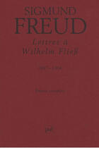 Couverture du livre « Lettres a wilhelm fliess 1887-1904 04/07 » de Sigmund Freud aux éditions Puf