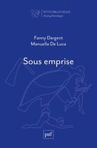 Couverture du livre « Sous emprise » de Fanny Dargent et Manuella De Luca aux éditions Puf