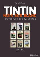 Couverture du livre « Tintin noir sur blanc » de Herge/Wilmet aux éditions Casterman