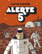 Couverture du livre « Alerte 5 » de Max De Radigues aux éditions Casterman
