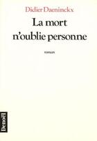 Couverture du livre « La mort n'oublie personne » de Didier Daeninckx aux éditions Denoel