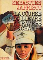 Couverture du livre « La course du lièvre à travers les champs » de Sebastien Japrisot aux éditions Denoel