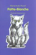 Couverture du livre « Patte blanche (cf ne) » de Marie-Aude Murail aux éditions Ecole Des Loisirs