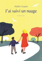 Couverture du livre « J'ai suivi un nuage » de Julie Guillem et Maelle Fierdpied aux éditions Ecole Des Loisirs