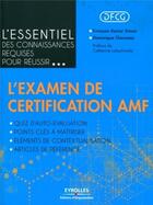 Couverture du livre « L'essentiel des connaissances requises pour réussir l'examende certification AMF » de Francois-Xavier Simon et Dominique Chesneau aux éditions Organisation