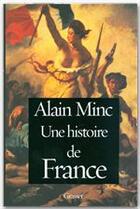 Couverture du livre « Une histoire de France » de Alain Minc aux éditions Grasset