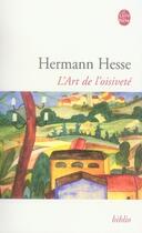 Couverture du livre « L'art de l'oisiveté » de Hermann Hesse aux éditions Le Livre De Poche