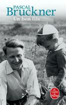 Couverture du livre « Un bon fils » de Pascal Bruckner aux éditions Le Livre De Poche