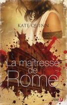 Couverture du livre « La maîtresse de Rome » de Kate Quinn aux éditions Presses De La Cite