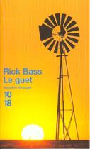 Couverture du livre « Guet » de Rick Bass aux éditions 10/18