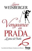 Couverture du livre « Vengeance en Prada ; le retour du diable » de Lauren Weisberger aux éditions Fleuve Noir