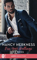 Couverture du livre « New York challenge t.1 ; le boss » de Nancy Herkness aux éditions J'ai Lu